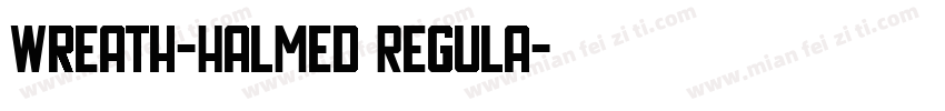 Wreath-HalMed Regula字体转换